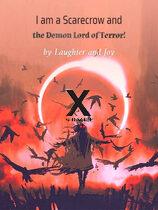 I am a Scarecrow and the Demon Lord of Terror!