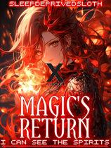 Magic's Return: I Can See The Spirits
