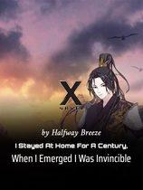 I Stayed At Home For A Century, When I Emerged I Was Invincible