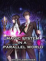 Magic System in a Parallel World