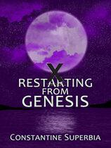 Restarting From Genesis