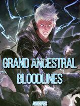 Grand Ancestral Bloodlines