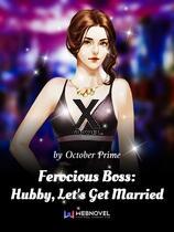 Ferocious Boss: Hubby, Let’s Get Married